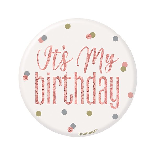 "It's My Birthday" Badge - Glitz Rose Gold - The Party Marketplace