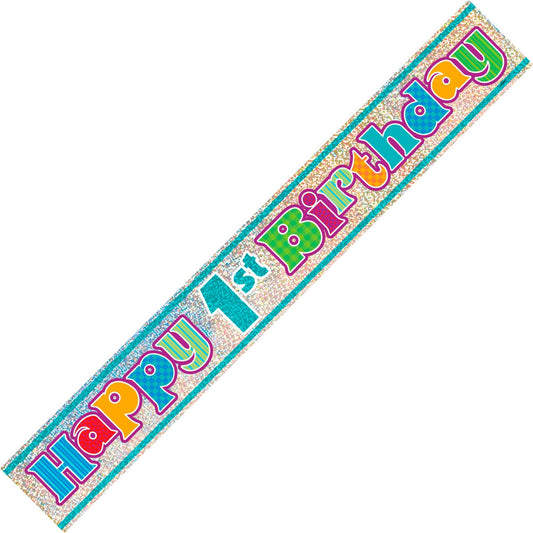 Happy 1st Birthday Prismatic Foil Banner (12ft)