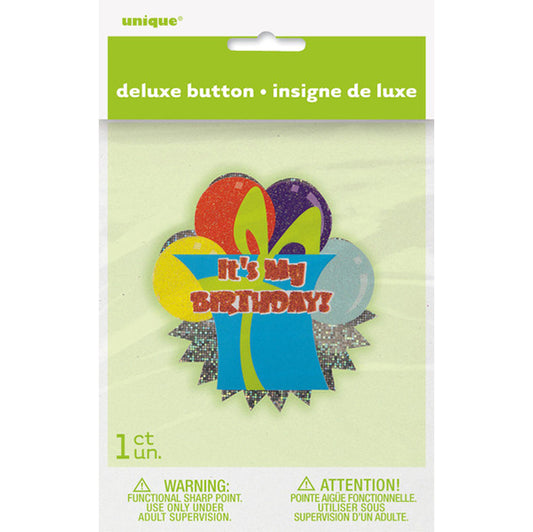 Deluxe Badge - "It's My Birthday" Present