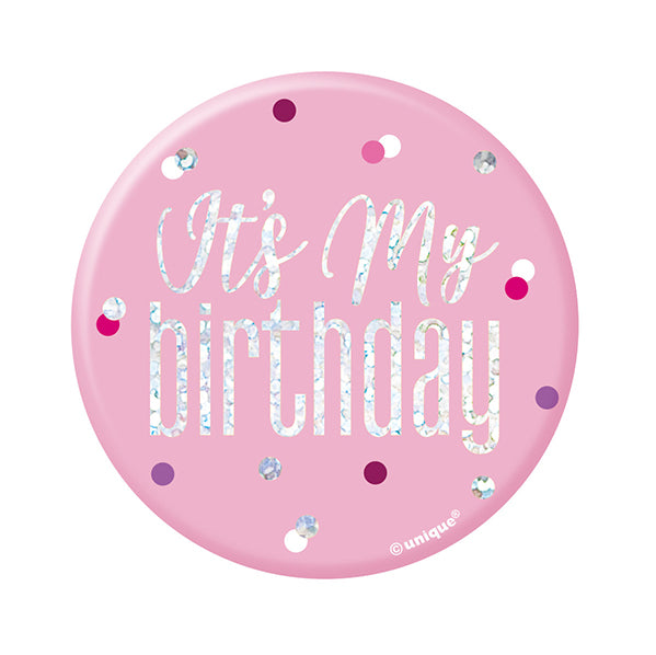 "It's My Birthday" Badge - Glitz Pink