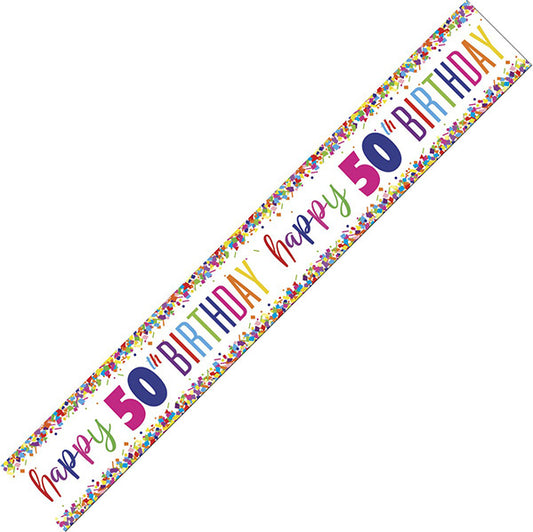 Bright Confetti "Happy 50th Birthday" Foil Banner - 2.74m