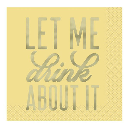 "Let Me Drink About It" Foil Stamped Beverage Napkins (Pack of 16) - The Party Marketplace