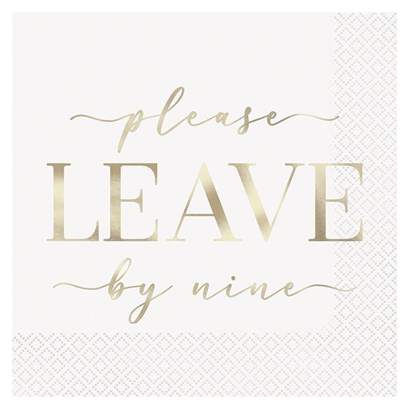 "Please Leave By Nine" Foil Stamped Luncheon Napkins (Pack of 16) - The Party Marketplace